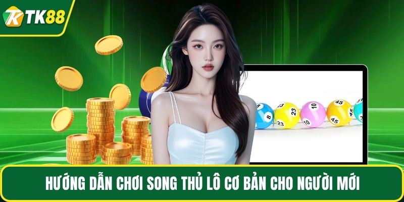 Hướng dẫn chơi song thủ lô cơ bản cho người mới